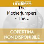 The Motherjumpers - The Motherjumpers cd