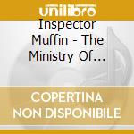 Inspector Muffin - The Ministry Of Common Sense cd musicale di Inspector Muffin