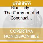 Blue Judy - The Common And Continual Mischiefs cd