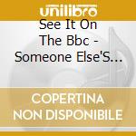 See It On The Bbc - Someone Else'S War cd