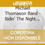 Michael Thomason Band - Ridin' The Night Train cd