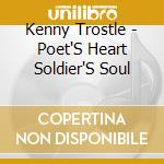 Kenny Trostle - Poet'S Heart Soldier'S Soul cd