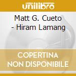 Matt G. Cueto - Hiram Lamang cd