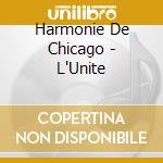 Harmonie De Chicago - L'Unite cd
