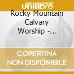 Rocky Mountain Calvary Worship - Consume Me cd