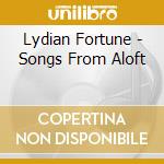 Lydian Fortune - Songs From Aloft cd