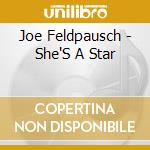 Joe Feldpausch - She'S A Star cd