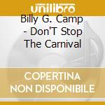 Billy G. Camp - Don'T Stop The Carnival cd