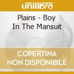 Plains - Boy In The Mansuit cd