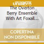 The Overton Berry Ensemble With Art Foxall - Live At The Islander cd