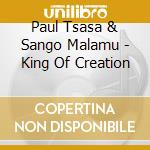 Paul Tsasa & Sango Malamu - King Of Creation cd