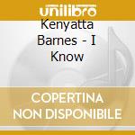 Kenyatta Barnes - I Know cd
