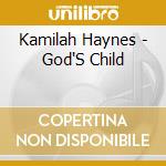 Kamilah Haynes - God'S Child cd