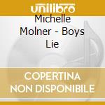 Michelle Molner - Boys Lie cd musicale di Michelle Molner