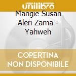 Mangie Susan Aleri Zama - Yahweh cd