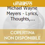 Michael Wayne Meyers - Lyrics, Thoughts, Expressions cd
