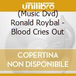 (Music Dvd) Ronald Roybal - Blood Cries Out cd