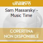 Sam Massarsky - Music Time cd