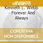 Kenneth L. Webb - Forever And Always cd
