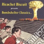 Ricochet Biscuit - Bombshelter Classics