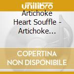 Artichoke Heart Souffle - Artichoke Heart Souffle cd