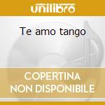 Te amo tango cd