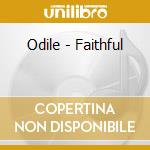 Odile - Faithful cd