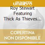 Roy Stewart Featuring Thick As Thieves - You Can'T Win Em' All cd
