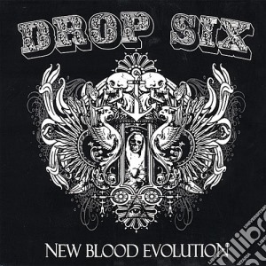 Drop Six - New Blood Evolution cd musicale di Drop Six