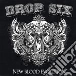 Drop Six - New Blood Evolution