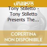 Tony Stilletto - Tony Stilletto Presents The Compilation Vol. 1 cd
