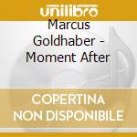 Marcus Goldhaber - Moment After cd