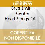 Greg Irwin - Gentle Heart-Songs Of Japan cd