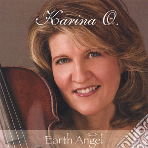 Karina O. - Earth Angel cd musicale di Karina O.