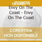 Envy On The Coast - Envy On The Coast cd