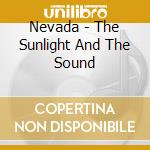 Nevada - The Sunlight And The Sound cd