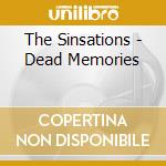 The Sinsations - Dead Memories cd
