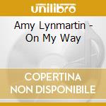 Amy Lynmartin - On My Way