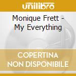 Monique Frett - My Everything cd