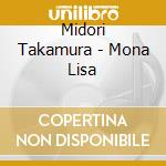 Midori Takamura - Mona Lisa cd