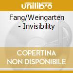 Fang/Weingarten - Invisibility cd musicale di Fang/Weingarten