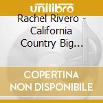 Rachel Rivero - California Country Big Valley cd