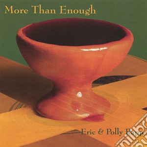 Eric & Polly Rapp - More Than Enough cd musicale di Eric & Polly Rapp