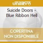 Suicide Doors - Blue Ribbon Hell cd