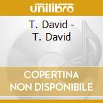 T. David - T. David cd