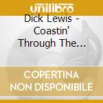 Dick Lewis - Coastin' Through The Years cd