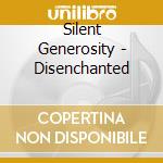Silent Generosity - Disenchanted cd
