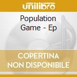 Population Game - Ep cd