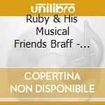 Ruby & His Musical Friends Braff - Favourite Songs Performed By Louis Armstrong & Fats Waller cd musicale