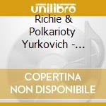 Richie & Polkarioty Yurkovich - Squeeze Box Man cd musicale di Richie & Polkarioty Yurkovich